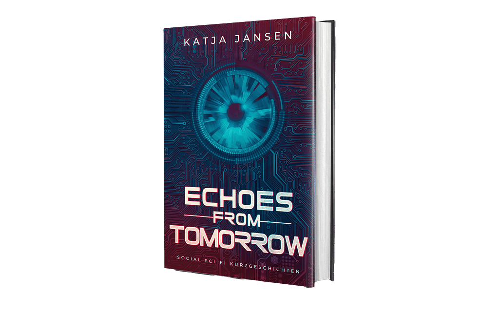Das Cover von "Echoes from Tomorrow" von Katja Jansen. Link zur Verkaufsseite.